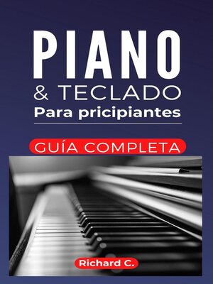cover image of Piano y teclado para principiantes, guía definitiva.